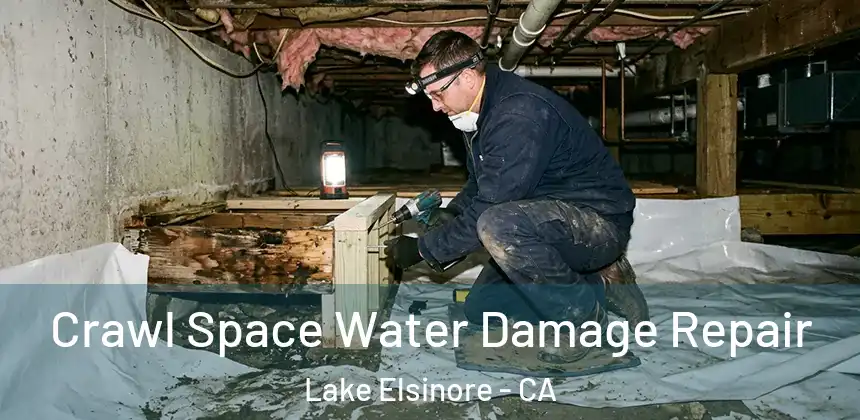  Crawl Space Water Damage Repair Lake Elsinore - CA
