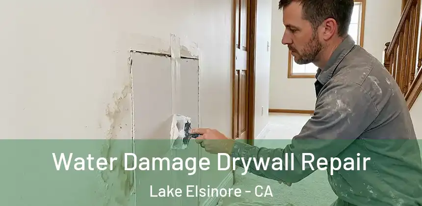  Water Damage Drywall Repair Lake Elsinore - CA
